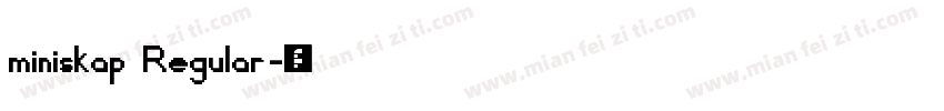 miniskap Regular字体转换